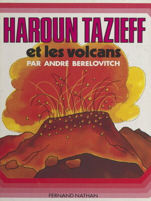 cover image of Haroun Tazieff et les volcans